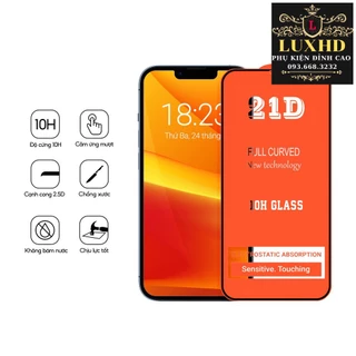 [HOT] Kính Cường Lực 21D Bảo Vệ Toàn Màn Hình Cho19H IPhone các loại- Phụ Kiện LUXHD