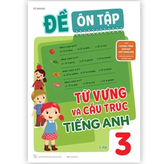 Sách Đề Ôn Tập Từ Vựng Và Cấu Trúc Tiếng Anh Lớp 3 - megabook