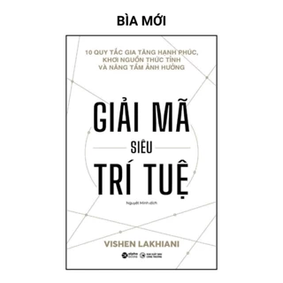 Sách - Giải mã siêu trí tuệ - Vishen Lakhiani - Alpha Books