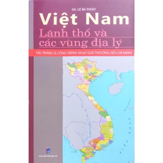 Sách - Việt nam - Lãnh thổ và các vùng địa lý - GS. Lê Bá Thảo