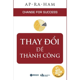 Sách - Thay Đổi Để Thành Công - SBOOKS