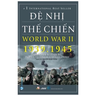 Sách Đệ Nhị Thế Chiến - World War II - 1939.1945 (VL)