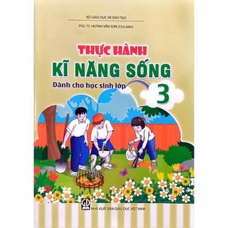 Sách - Thực hành kĩ năng sống dành cho học sinh lớp 3 - Huỳnh Văn Sơn (2023)