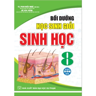 Sách - Bồi Dưỡng Học Sinh Giỏi Sinh Học 8 - Phan Khắc Nghệ - Hồ Văn Thắng ( HA)