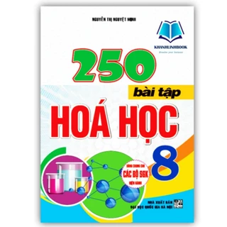 Sách - 250 Bài tập hóa học lớp 8 ( dùng chung cho các bộ SGK hiện hành )