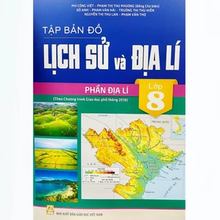 Sách -Tập Bản Đồ Lịch Sử Và Địa Lí Lớp 8 - Phần Địa lí