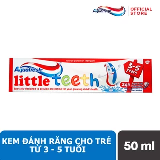 Kem đánh răng Aquafresh Little Teeth - Dành cho trẻ từ 3-5 tuổi