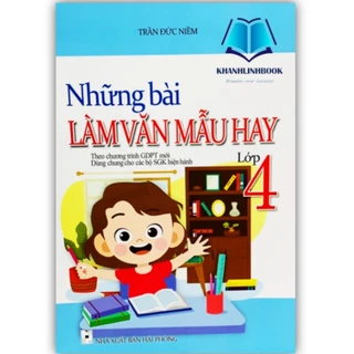 Sách - Những bài làm văn mẫu hay lớp 4 ( theo chương trình GDPT mới )