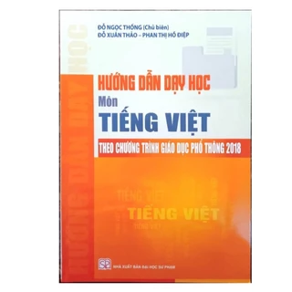 Sách - Hướng Dẫn Dạy Học Môn Tiếng Việt Theo Chương Trình Giáo Dục Phổ Thông Mới