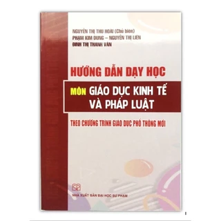 Sách - Hướng dẫn dạy học môn Giáo dục kinh tế và pháp luật theo chương trình giáo dục phổ thông mới