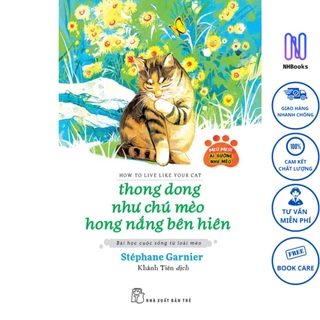 Sách - NXB Trẻ - Thong dong như chú mèo hong nắng bên hiên - NHBOOK -NXBTre