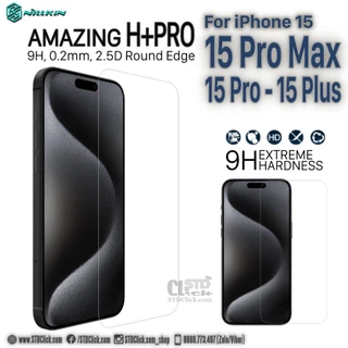 KÍNH CƯỜNG LỰC IPHONE 15 PRO MAX - 15 PRO - 15 PLUS - 15 NILLKIN H+PRO 0.2MM CHÍNH HÃNG - hàng chuẩn