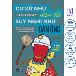 Sách Nhã Nam - Cư Xử Như Đàn Bà Suy Nghĩ Như Đàn Ông (Tái Bản) - NHBOOK - AZBook