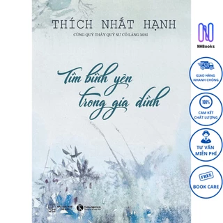 Sách Thái Hà - Tìm Bình Yên Trong Gia Đình - Thích Nhất Hạnh - NHBOOK - AZBook