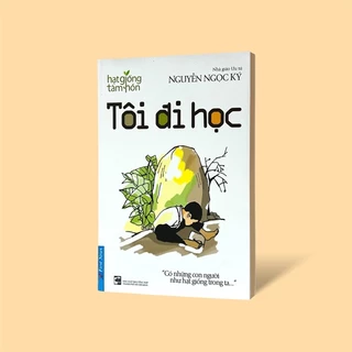 Sách - Tôi Đi Học - Tác giả Nguyễn Ngọc Ký - Bìa mềm