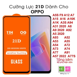 Kính cường lực Full màn 21D OPPO A5S F9 A12 A7 A15 A16 A16K A1K A31 2020 A8 A3S A9 2020 A52 A53 A54 A55 A57 2022.... .