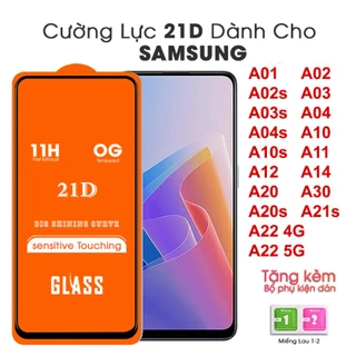 Kính cường lực 21D Full mànSamsung A01 A02 A02s A03 A03s A04 A04s A10 A10s A11 A12 A14 A20 A20s A21s A22 4G A22 5G A30 .