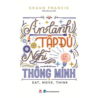 Sách - Ăn Lành, Tập Đủ, Nghĩ Thông Minh - HHB