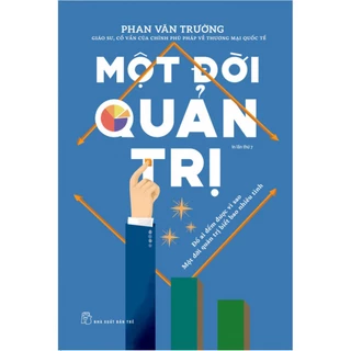 Sách Một Đời Quản Trị ( XBT)