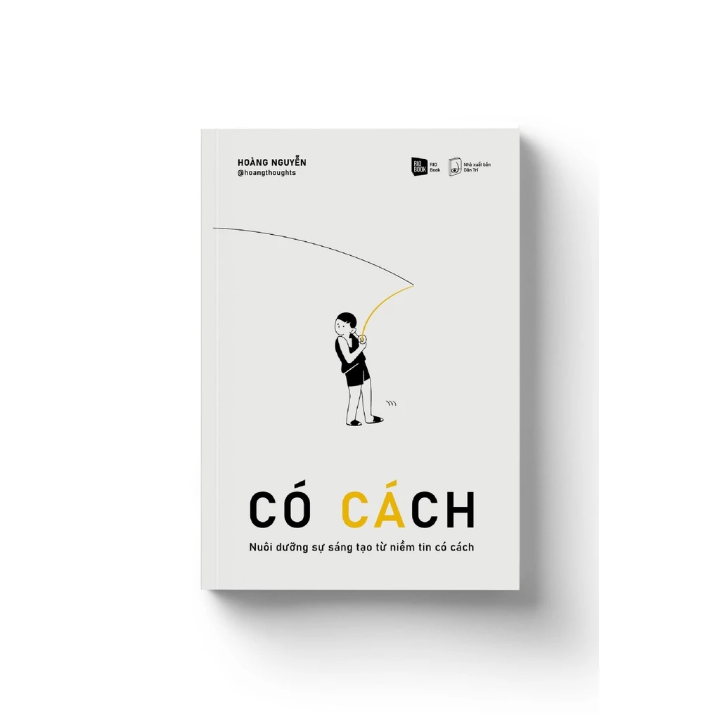 Sách - Có cách - Nuôi dưỡng sự sáng tạo từ niềm tin có cách - Rio Book