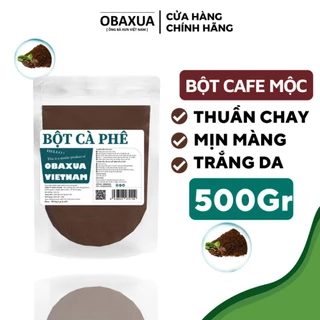 500Gr Bột cà phê nguyên chất Obaxua - Bột cafe Đắp mặt và body - Giúp tẩy da chết sạch mịn màng