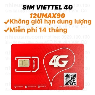 Sim Viettel 4G 12UMAX90 12SD125Z 9GB/Ngày 12SD135 KM 150GB/T 12MXH100 Data Không Giới Hạn