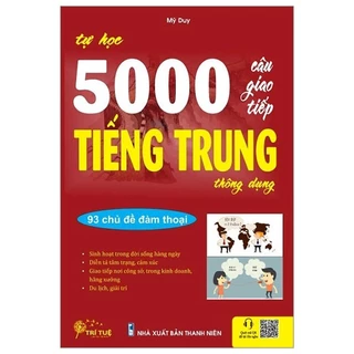 Sách - Tự học 5000 câu giao tiếp tiếng Trung thông dụng - Trí Tuệ