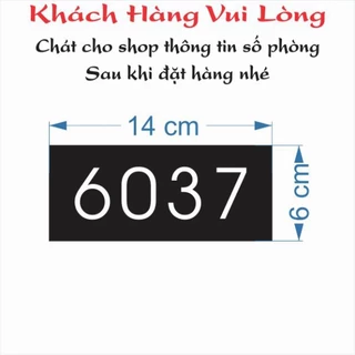 Số phòng kích thước 6cm x 14cm , mà đen trắng , chất liệu mica FS,bảng có kèm sẵn keo dán.