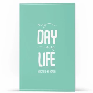 Sổ Mục Tiêu Kế Hoạch: My Day My Life