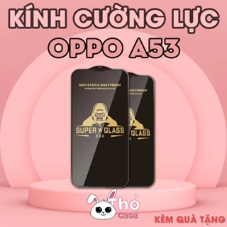 Kính cường Lực Oppo A53 / K9 Kingkong full màn , miếng dán bảo vệ màn hình