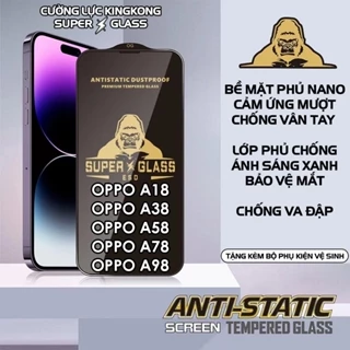 Cường lực KINGKONG Oppo A18 4G / A38 4G / A58 4G 5G / A78 4G 5G / A98 5G siêu tĩnh điện, siêu dày, bảo vệ điện thoại