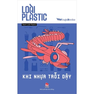 Sách Loài Plastic - Khi nhựa trỗi dậy