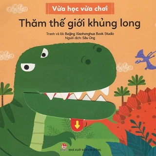 Sách Vừa học vừa chơi - Thăm thế giới khủng long ( Bìa cứng)