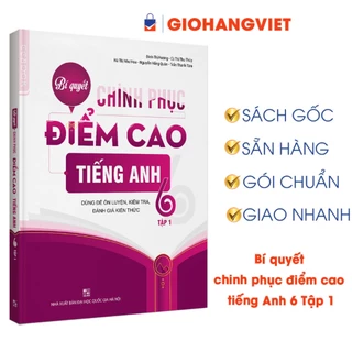 Sách-Bí quyết chinh phục điểm cao tiếng Anh 6 Tập 1