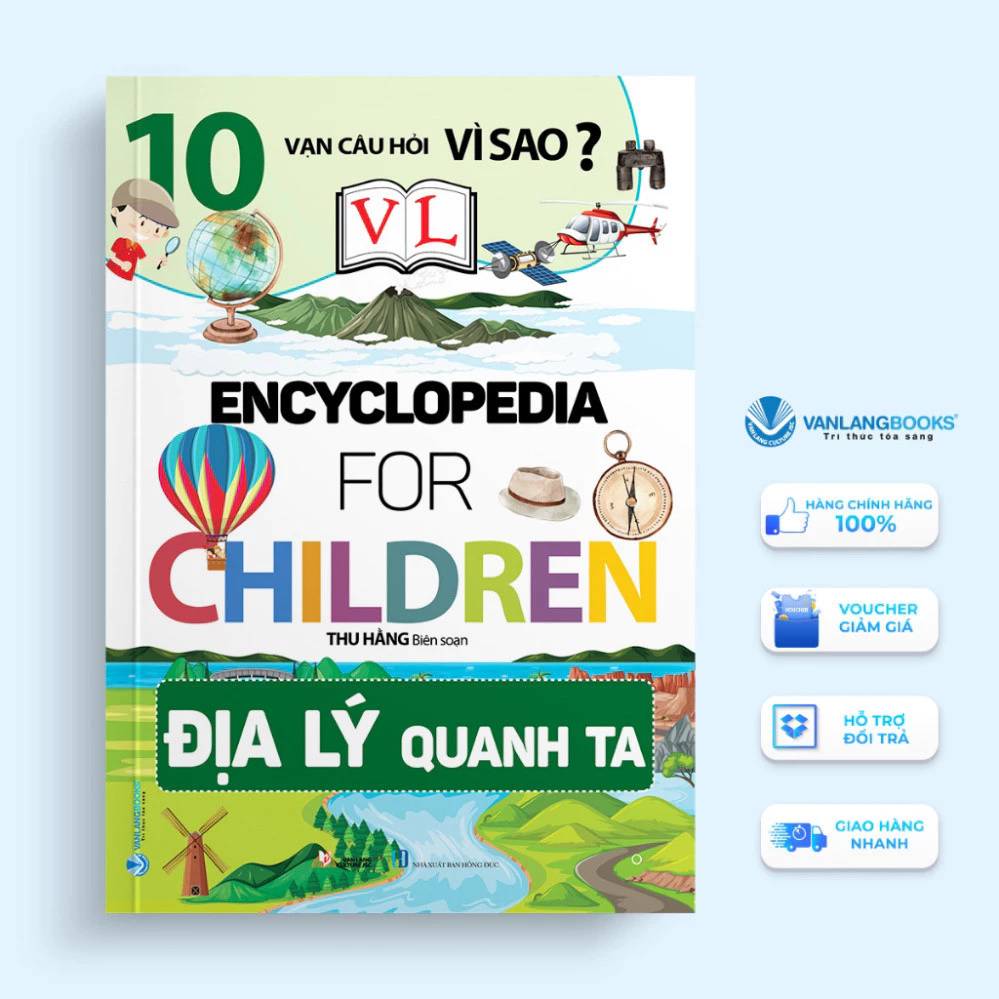 Sách - 10 Vạn Câu Hỏi Vì Sao? Địa Lý Quanh Ta - VL