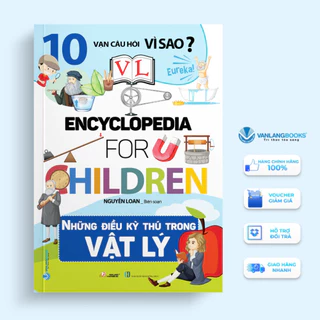 Sách - 10 Vạn Câu Hỏi Vì Sao? Những Điều Kỳ Thú Trong Vật Lý - Vanlangbooks