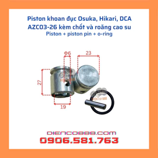 Piston khoan đục 2 chức năng DCA 03-26, OSUKA, HIKARI, PEFA Φ25 có kèm chốt và roăng cao su thông dụng