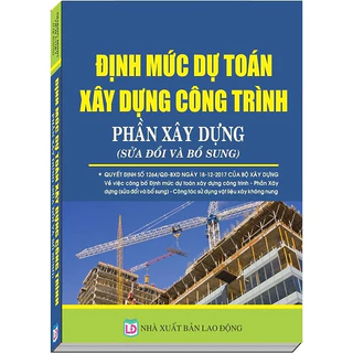 Định Mức Dự Toán Xây dựng công Trình 2018 - Phần Xây Dựng (Sửa Đổi Và Bổ Sung)