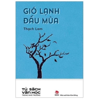 Sách - Văn Học Trong Nhà Trường: Gió Lạnh Đầu Mùa (Tái Bản 2019)