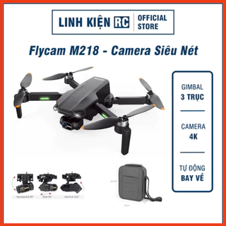 Flycam M218 Giá Rẻ - Camera Sắc Nét - Gimbal Chống Rung 3 Trục - Có GPS ....