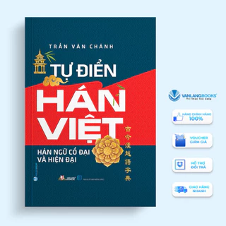 Sách Tự Điển Hán Việt-Hán Ngữ Cổ Đại và Hiện Đại - Văn Lang