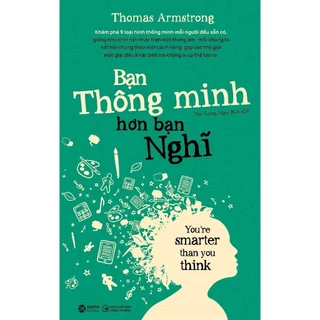 Sách - Bạn Thông Minh Hơn Bạn Nghĩ - You're Smarter Than You Think - Tái Bản Mới Nhất - Alphabooks