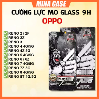 Cường lực MO Glass Oppo Reno 2 2F 2Z 3 4 4z 5 5F 6 7 7z 8 8T 8Z Pro SE Lite 4G 5G Plus Pro+