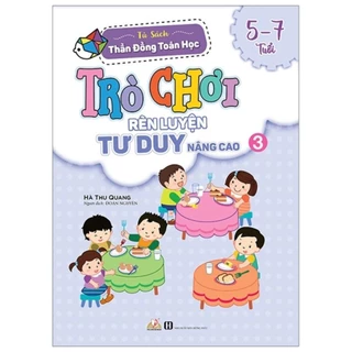 Sách Trò Chơi Rèn Luyện Tư Duy Nâng Cao 3 (5 -7 Tuổi) - Văn Lang