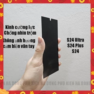 Giá tốt -  Kính cường lực màn hình chống nhìn trộm S24 Ultra, S24 Plus, S24 (loại tốt, dùng được vân tay)