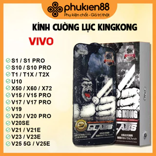 Cường lực KINGKONG MO Vivo S1 S10 T1 T1x T2x U10 X50 X60 X72 V15 V17 V19 V20 V21 V20SE V21E V23 V23E Pro 4G 5G