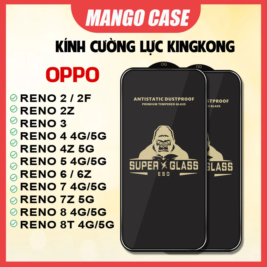 Cường lực KINGKONG KK Oppo Reno 11F 2 2F 2Z 3 4 4z 5 5F 6 7 7z 8 8T 8Z Pro SE Lite 4G 5G Plus Pro+