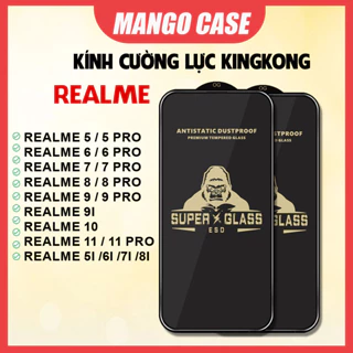 Cường lực KINGKONG KK Realme 2 3 5 5i 5s 6 6i 6s 7 7i 8 8i 9 9i 10 11 4G 5G Pro Pro+