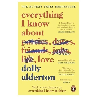 Everything I Know About Love - Dolly Alderton