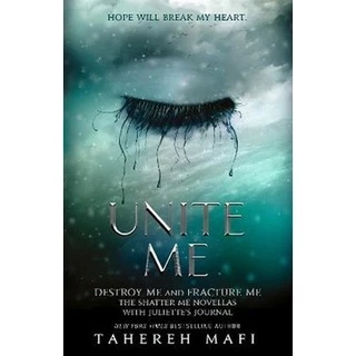 Unite Me [UK] (Shatter Me series) - Tahereh Mafi
